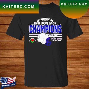 Official rose Bowl Game Champions 2023 Penn State Nittany Lions T-Shirt