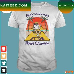 Official sippin on sunshine sttdb bourl champs T-shirt