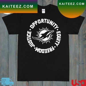 Opportunity Equity Freedom Justice Miami Football T-Shirt