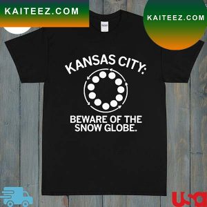 Patrick mahomes Kansas city beware of the snow globe T-shirt