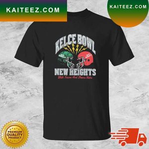 Philadelphia Eagles Vs Kansas City Chiefs Kelce Bowl New Heights With Jason And Travis Kelce T-shirt