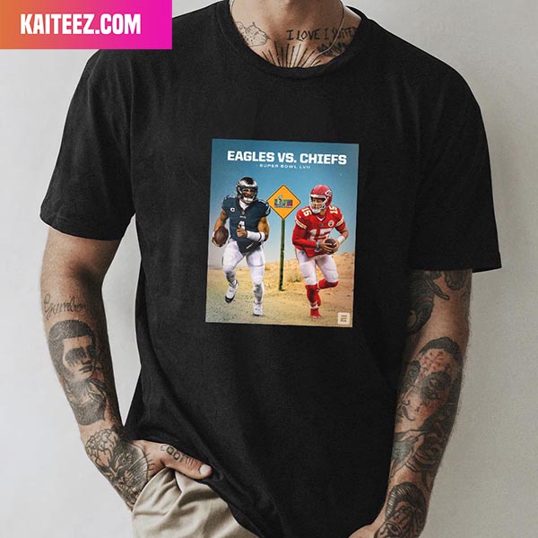 Philadelphia Eagles vs Kansas City Chiefs Super Bowl LVII Fan Gifts T-Shirt  - Kaiteez