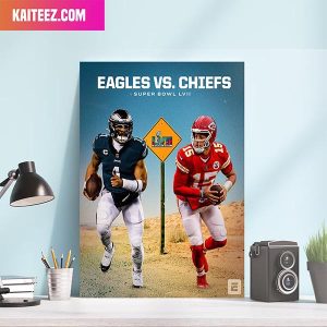 Philadelphia Eagles vs Kansas City Chiefs Super Bowl LVII Home Decor Canvas-Poster