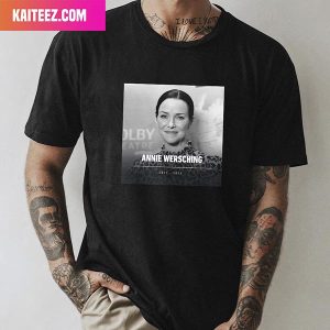 RIP Annie Wersching Has Passed Away 1977 – 2023 Fan Gifts T-Shirt