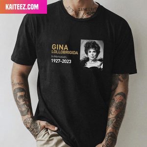 Remembering Gina Lollobrigida Rest In Peace 1927 – 2023 Style T-Shirt