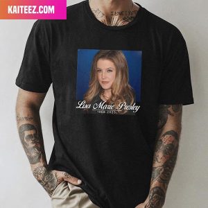 Rest In Peace Lisa Marie Presley The Daughter Of Elvis Presley RIP 1968 – 2023 Fan Gifts T-Shirt