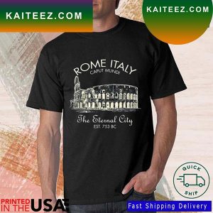 Rome Italy Caput Mundi The Eternal City Italy Trip Colosseum T-Shirt