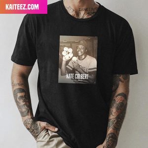 San Diego Padres Hall Of Famer Nate Colbert RIP 1946 – 2023 Fan Gifts T-Shirt