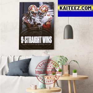 San Francisco 49ers 9 Straight Wins Longest Win Streak For Franchise Since 1997 Art Decor Poster Canvas