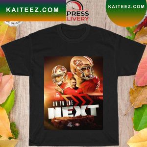 San Francisco 49ers on to the next T-shirt