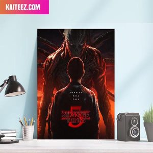 Stranger Things 5 Hawkins Will Fall Is Coming Soon Home Decorations Canvas-Poster