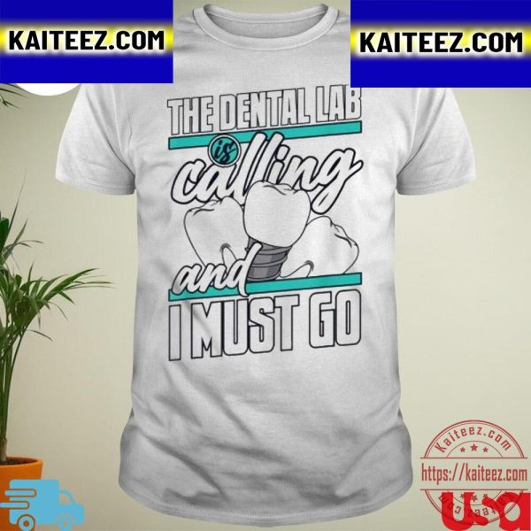 The Dental Lab Is Calling And I Must Go Dental Technician Vintage T-Shirt