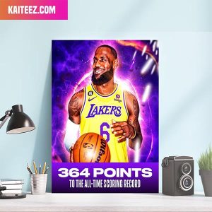 The King LeBron James Has 364 Points To The All-Time Scoring Record Of NBA History Home Decorations Poster-Canvas