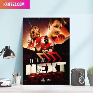 The San Francisco 49ers Are Headed To Their Second Straight NFC Championship Game Home Decor Canvas-Poster