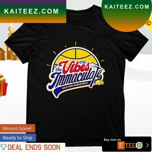 The vibes are Immaculate Mile High basketball T-shirt