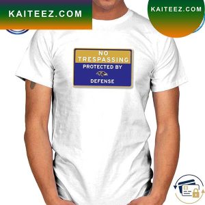 Top No Trespassing Protected By Baltimore Ravens T-Shirt