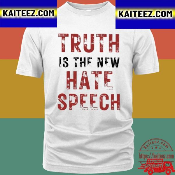 Truth Is The New Hate Speech Vintage T-Shirt