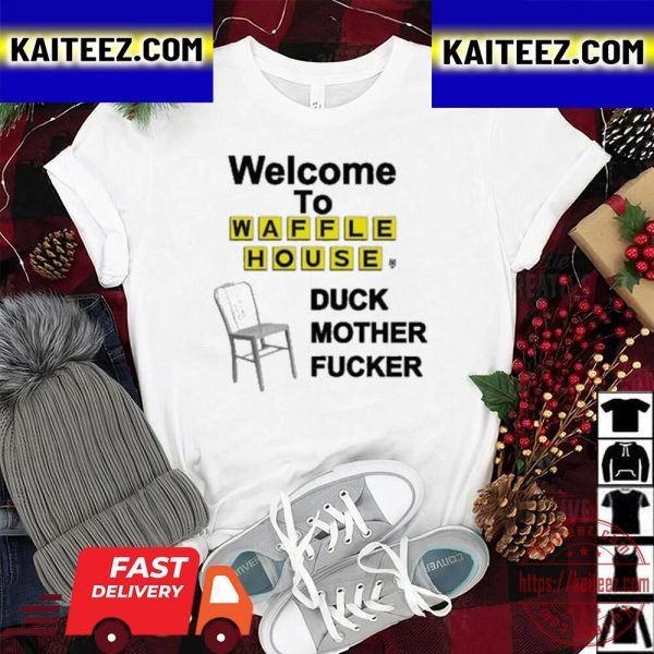 Welcome To Waffle House Duck Mother Fucker Chair Vintage T-Shirt