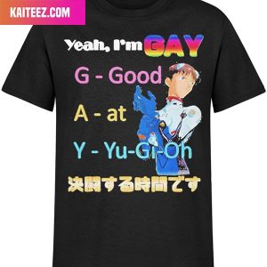 Yeah I’m Gay G – Good A – At Y- Yugioh Fashion T-Shirt