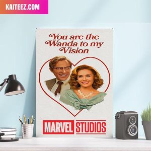 You Are The Wanda To My Vision Marvel Studios Happy Valentine Day Home Decorations Canvas-Poster