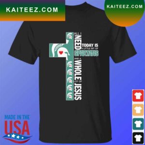 All I need today is a little bit of spartan strong and a whole lot of jesus 2023 T-shirt