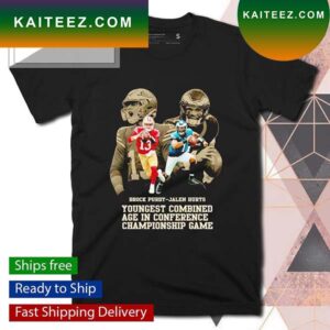 Brock Purdy Jalen Hurts youngest combined age in Conference Championship game T-shirt