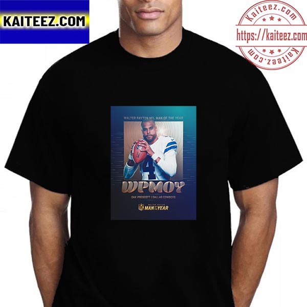 Dak Prescott Is The 2022 Walter Payton NFL Man Of The Year Vintage T-Shirt  - Kaiteez