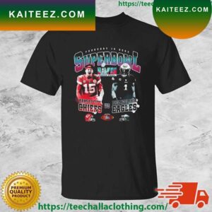 February 12 2023 Super Bowl LVII Kansas City Chiefs Vs Philadelphia Eagles t-shirt