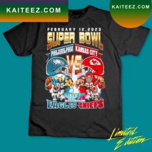 February 12 2023 Super Bowl LVII Philadelphia Eagles Vs Kansas City Chiefs T-Shirt