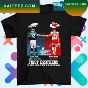 Jason Kelce vs Travis Kelce first brothers to face each other in a super bowl signatures T-shirt