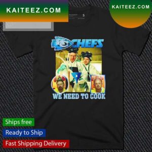 Kansas City Chefs We Need To Cook T-Shirt