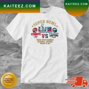 Kansas City Chiefs Vs Philadelphia Eagles Super Bowl LVII State Farm Stadium 12, 2023 T-shirt