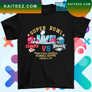 Kansas City Chiefs Vs Philadelphia Eagles Super Bowl LVII State Farm Stadium Glendale Arizona 2023 T-shirt