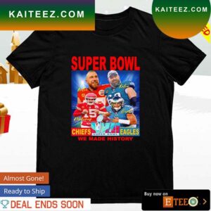 Kelce Brothers Mahomes Hurt Super Bowl We Made History T-shirt