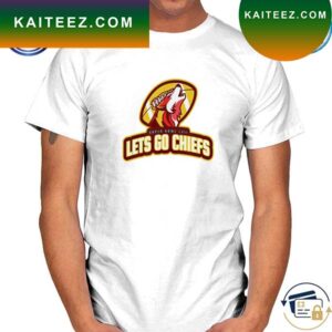 Lets go Chiefs Super Bowl LVII T-shirt