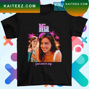 Mia i just want to sing T-shirt