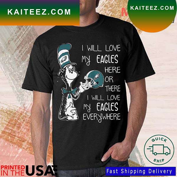 NFL Football Philadelphia Eagles I Will Love My Eagles Everywhere Dr Seuss Shirt  Women's V-Neck T-Shirt