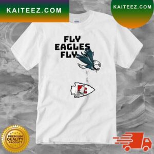 Philadelphia Eagles Defecation Kansas City Chiefs Fly Eagles Fly T-shirt