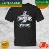 Philadelphia Eagles NFC Champions Super Bowl LVII 02 12 2023 State Farm Stadium T-Shirt