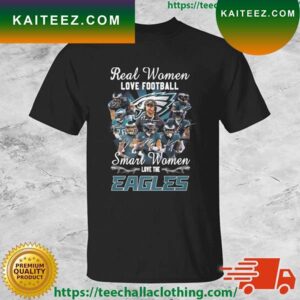 Real Women Love FOotball Smart Women Love The Eagles Super Bowl Signatures T-shirt