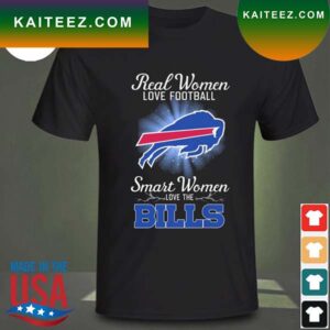 Real women love baseball smart women love the Buffalo Bills 2023 T-shirt