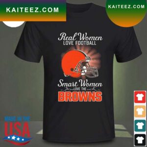 Real women love baseball smart women love the Cleveland Browns 2023 T-shirt