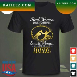 Real women love baseball smart women love the Iowa Hawkeyes 2023 T-shirt