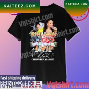 Rihanna LVII Super Bowl 2023 Champions Play As One signature T-shirt