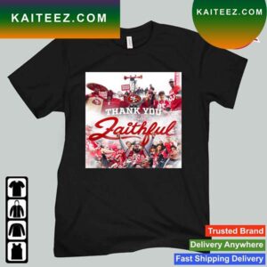 San Francisco 49ers Thank you Faithful T-Shirt