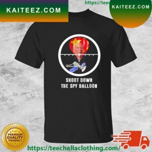 Shoot Down The Spy Balloon Biden Chinese Spy Balloon T-shirt