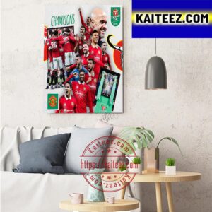 The EFL Carabao Cup Winners 2023 Are Manchester United Art Decor Poster Canvas