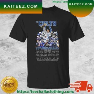 The Indianapolis Colts 70th Anniversary 1953-2023 Thank You For The Memories Signatures T-shirt