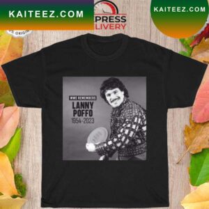 Wwe remembers Lanny Poffo rip 1954 2023 T-shirt