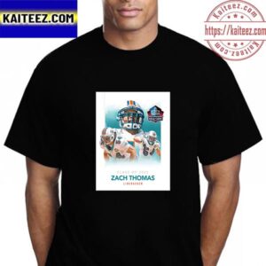 Zach Thomas Class Of 2023 In The Pro Football Hall Of Fame Vintage T-Shirt